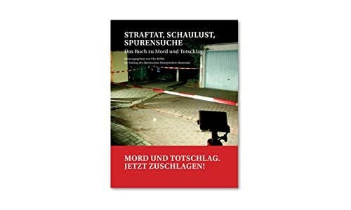 Wälti, Simon Straftat, Schaulust, Spurensuche: Das Buch zu Mord und Totschlag