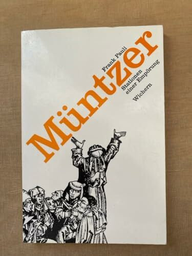 Pauli, Frank Müntzer Stationen einer Empörung