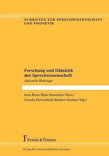 Neuber, Baldur Forschung und Didaktik der Sprechwissenschaft: Aktuelle Beiträge (Schriften zur Sprechwissenschaft und Phonetik)