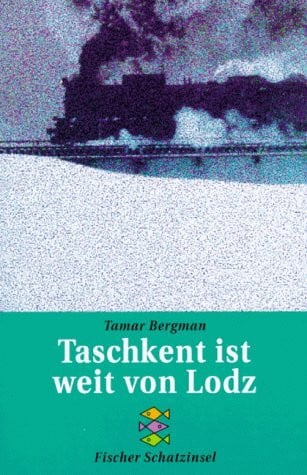 Bergman, Tamar Taschkent ist weit von Lodz.
