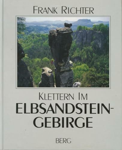 Frank Richter Klettern im Elbsandsteingebirge