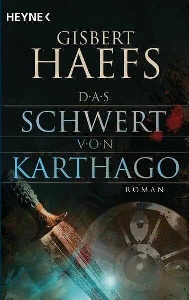 Haefs, Gisbert Das Schwert von Karthago: Roman