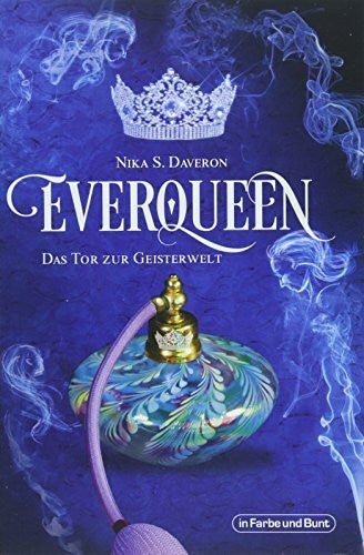 Daveron, Nika S. Everqueen - Das Tor zur Geisterwelt: Urban-Fantasy-Roman
