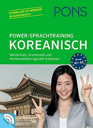 Park, Hye-Sook PONS Power-Sprachtraining Koreanisch: Wortschatz, Grammatik und Kommunikation gezielt trainieren