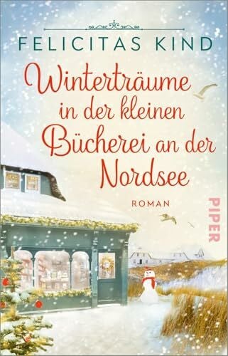 Kind, Felicitas Winterträume in der kleinen Bücherei an der Nordsee: Roman | Romantische Weihnachtszeit auf Wangerooge