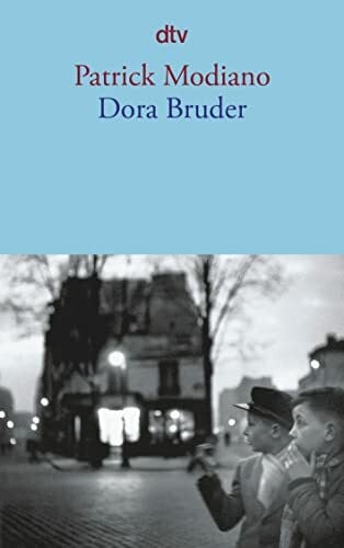 Modiano, Patrick Dora Bruder: Ausgezeichnet mit dem Österreichischen Staatspreis für Europäische Literatur 2012