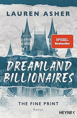 Karamustafa, Melike Dreamland Billionaires - The Fine Print: Der TikTok-Hype endlich auf Deutsch! - Roman (Die Dreamland-Billionaires-Reihe, Band 1)