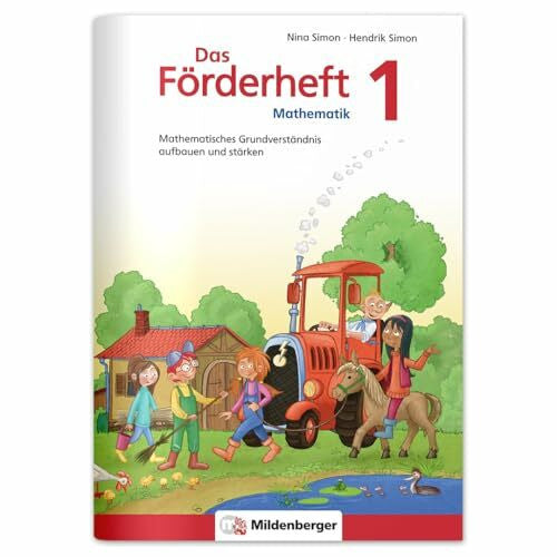 Mildenberger Verlag GmbH Das Förderheft Mathematik 1: Mathematisches Grundverständnis aufbauen und stärken: Mathematisches Grundverständnis aufbauen und stärken / Klasse 1