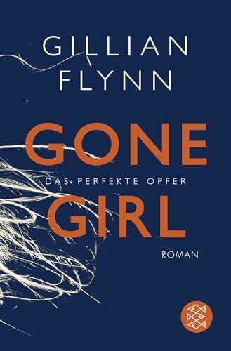 Strüh, Christine Gone Girl - Das perfekte Opfer: Roman (Hochkaräter)
