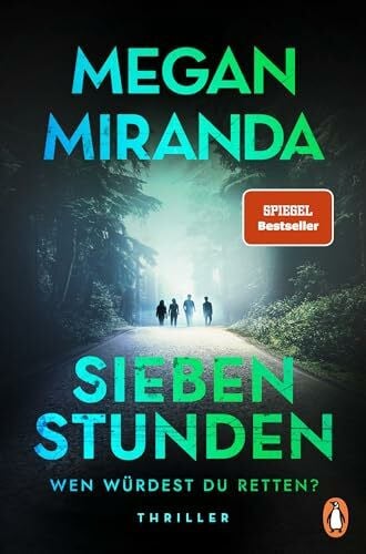 Karamustafa, Melike SIEBEN STUNDEN. Wen würdest du retten?: Thriller. Megan Miranda wird Sie überraschen!
