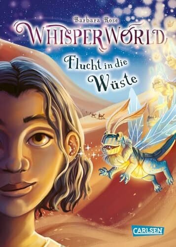 Brost, Alina Whisperworld 2: Flucht in die Wüste: Eine spannende Lesereise für Kinder ab 9 in eine unbekannte Welt – mit wilden Tieren, Fantasiewesen, Prüfungen und ganz viel Abenteuer (2)