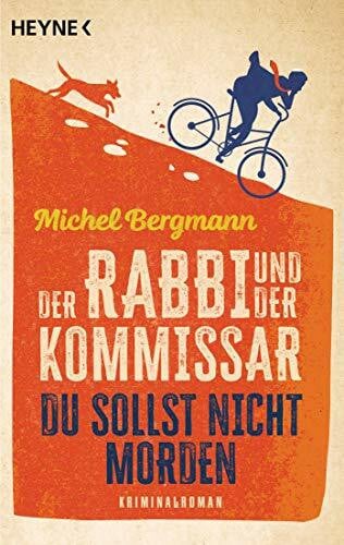 Bergmann, Michel Der Rabbi und der Kommissar: Du sollst nicht morden: Kriminalroman (Die Rabbi-und-Kommissar-Reihe, Band 1)