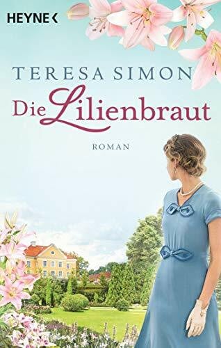 Simon, Teresa Die Lilienbraut: Roman