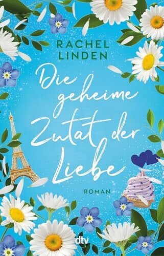 Lungstrass-Kapfer, Charlotte Die geheime Zutat der Liebe: Roman | eine Geschichte zum Verlieben