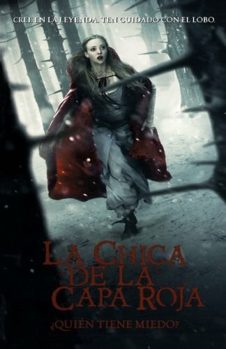 Hardwicke, Catherine La chica de la capa roja / Red Riding Hood: Quien Tiene Miedo? / Who's Afraid?
