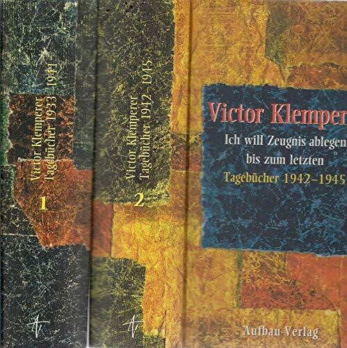 Hadwig Klemperer Ich will Zeugnis ablegen bis zum letzten. Tagebücher 1933 - 1945. 2 Bände