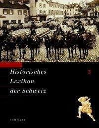 Schwabe Historisches Lexikon der Schweiz (HLS). Gesamtwerk. Deutsche Ausgabe: Bund - Ducros