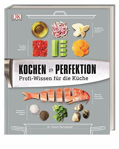Farrimond, Dr. Stuart Kochen in Perfektion: Profi-Wissen für die Küche