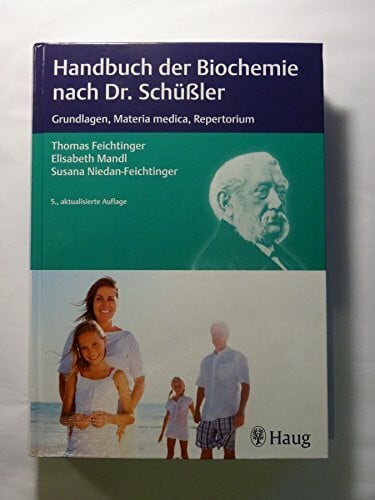 Mandl, Elisabeth Handbuch der Biochemie nach Dr. Schüßler: Grundlagen, Materia medica, Repertorium
