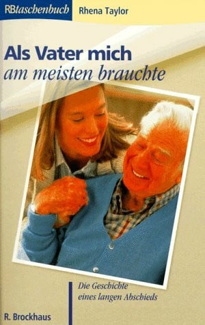 Stahl, Monika Als Vater mich am meisten brauchte: Die Geschichte eines langen Abschieds (RBtaschenbücher)