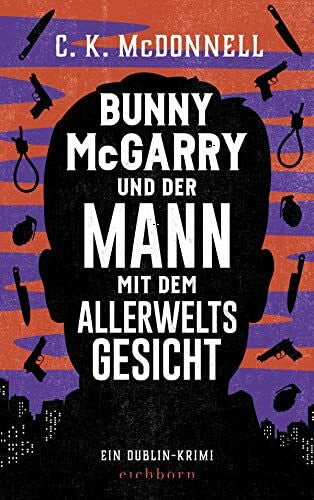 Mumot, André Bunny McGarry und der Mann mit dem Allerweltsgesicht: Ein Dublin-Krimi (Die Dublin-Trilogie)