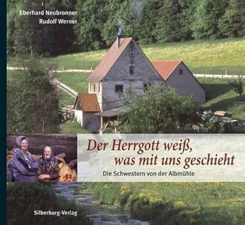 Neubronner, Eberhard Der Herrgott weiß, was mit uns geschieht