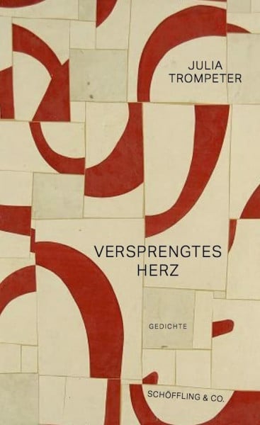 Trompeter, Julia Versprengtes Herz: Gedichte