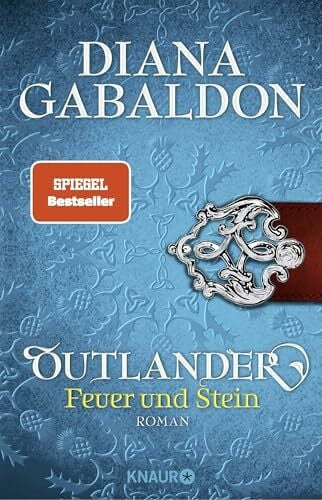 Gabaldon, Diana Outlander – Feuer und Stein: Roman (Die Outlander-Saga, Band 1)