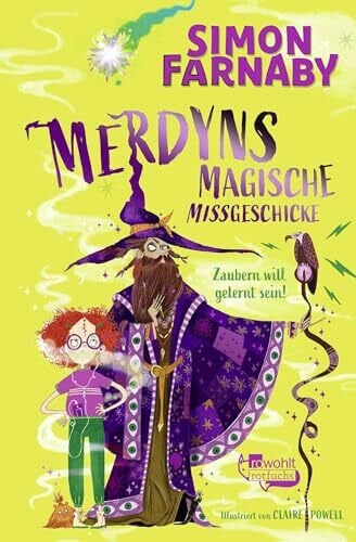 Weber, Mareike Merdyns magische Missgeschicke – Zaubern will gelernt sein!