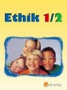 Groschupp, Birgit Ethik / Ausgabe für Sachsen: Ethik 1/2. Schülerbuch. Sachsen. Ausgabe zum neuen Lehrplan. (Lernmaterialien): Ausgabe für Sachsen / Schülerbuch 1 / 2