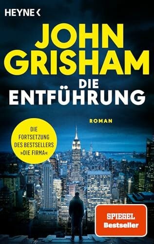 Reiter, Bea Die Entführung: Die große Fortsetzung des Weltbestsellers »Die Firma«