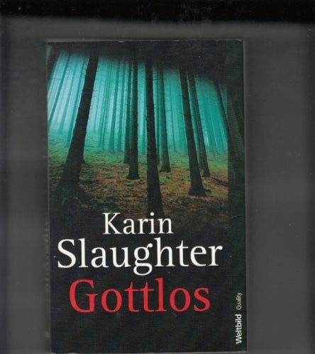 Karin Slaughter Gottlos