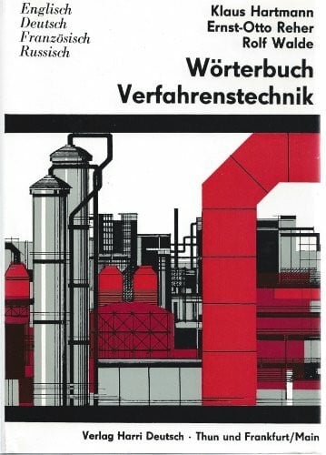 etc. Wörterbuch Verfahrenstechnik /Dictionary of Process Engineering: Englisch - Deutsch - Französisch - Russisch
