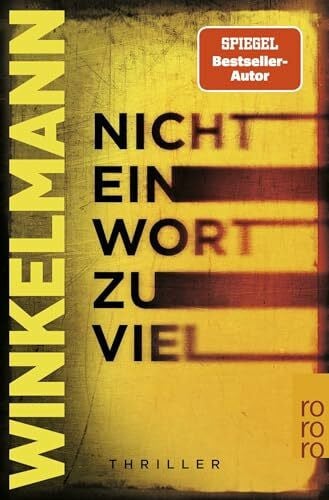 Winkelmann, Andreas Nicht ein Wort zu viel: Thriller