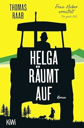 Raab, Thomas Helga räumt auf: Frau Huber ermittelt. Der zweite Fall