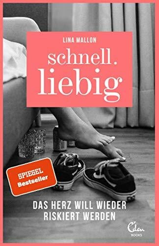 Mallon, Lina Schnell.liebig: Das Herz will wieder riskiert werden – Zwischen Tinder, One-Night-Stands und Emanzipation