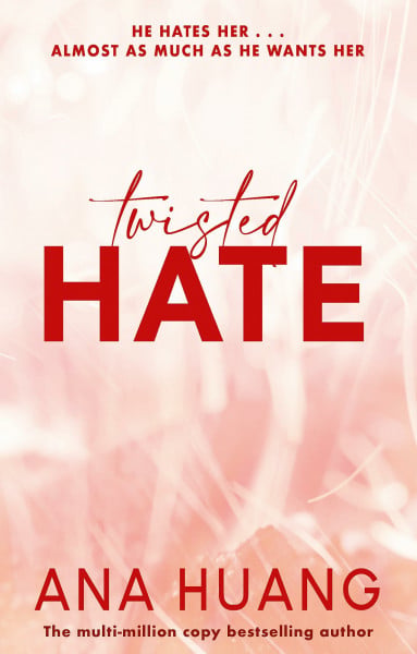 Huang, Ana Twisted Hate: the must-read enemies to lovers romance