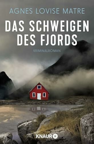 Dörries, Maike Das Schweigen des Fjords: Kriminalroman (Die Morde von Øystese, Band 1)