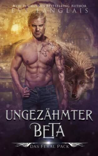Niederberger, Noëlle-Sophie Ungezähmter Beta (Das Feral Pack, Band 2)