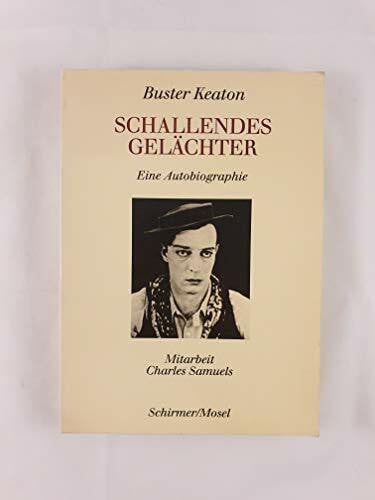 Buster Keaton Schallendes Gelächter. Eine Autobiographie