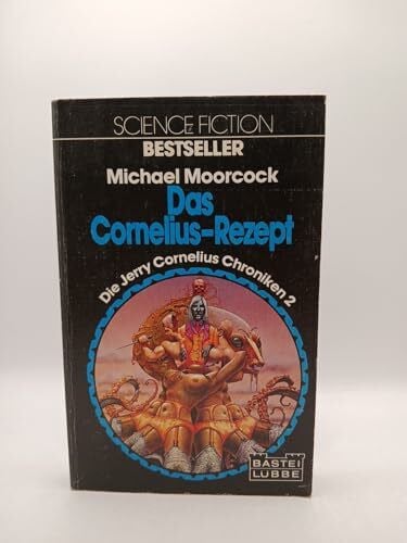 Moorcock, Michael Das Cornelius-Rezept (Science Fiction. Bastei Lübbe Taschenbücher)