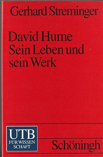 Streminger, Gerhard David Hume: Sein Leben und sein Werk