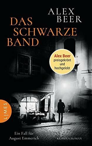 Beer, Alex Das schwarze Band: Ein Fall für August Emmerich - Kriminalroman - Nominiert für den Crime Cologne Award 2021 (Die Kriminalinspektor-Emmerich-Reihe, Band 4)