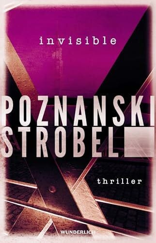 Strobel, Arno Invisible: Thriller
