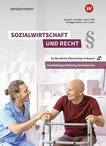 von Creytz, Volker Sozialwirtschaft und Recht für Berufliche Oberschulen in Bayern: Ausbildungsrichtung Sozialwesen Schulbuch