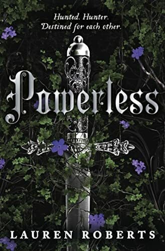 Roberts, Lauren Powerless (2024): TikTok Made Me Buy It! The epic romantasy series taking the world by storm! (The Powerless Trilogy)