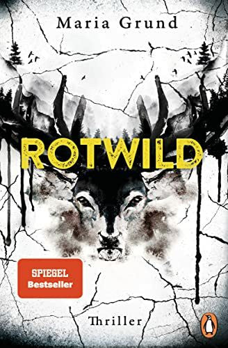 Thiele, Sabine Rotwild: Thriller. Scandi-Crime pur: der packende zweite Thriller von der schwedischen Bestsellerautorin (Die Berling-und-Pedersen-Reihe, Band 2)