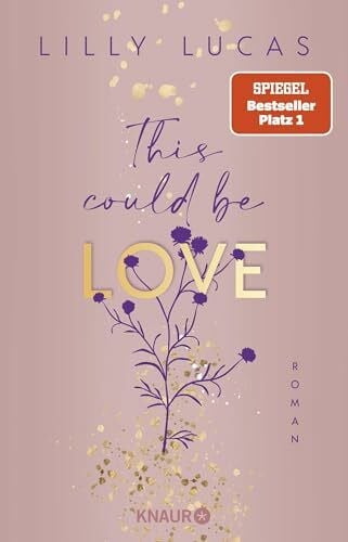 Lucas, Lilly This could be love: Roman | Start der neuen New-Adult-Reihe und Nr.-1-Spiegel-Bestseller von Lilly Lucas (Hawaii Love, Band 1)