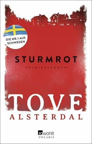 Granz, Hanna Sturmrot: Die Nr. 1 aus Schweden (Die Eira-Sjödin-Trilogie, Band 1)