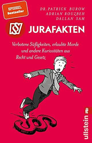 Sam Jurafakten: Verbotene Süßigkeiten, erlaubte Morde und andere Kuriositäten aus Recht und Gesetz | Das Buch zu dem erfolgreichen Social-Media-Phänomen „Jurafakten“
